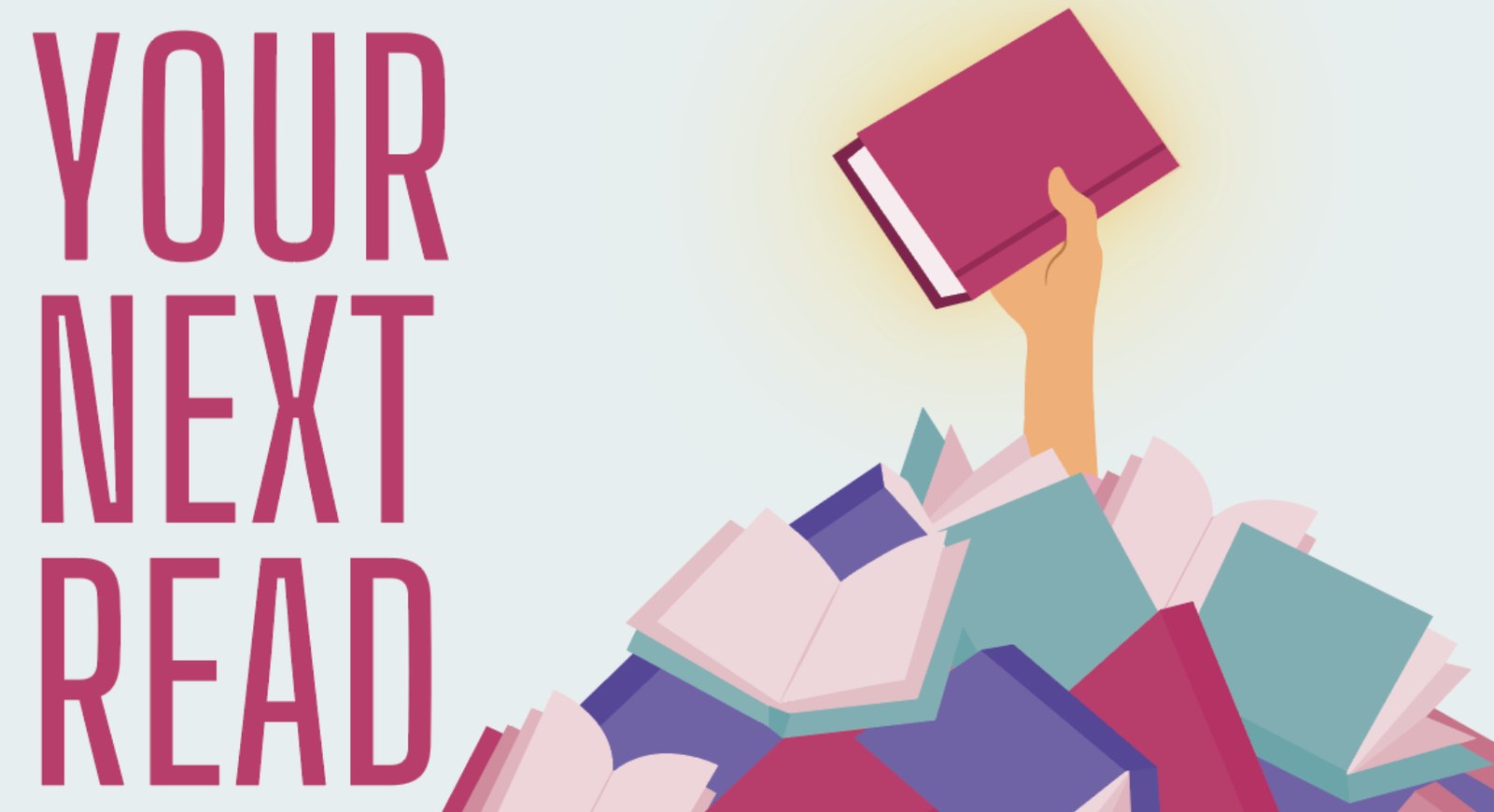 Your Next Read endcap: a hand lifting a glowing book out of a pile